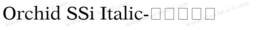 Orchid SSi Italic字体转换